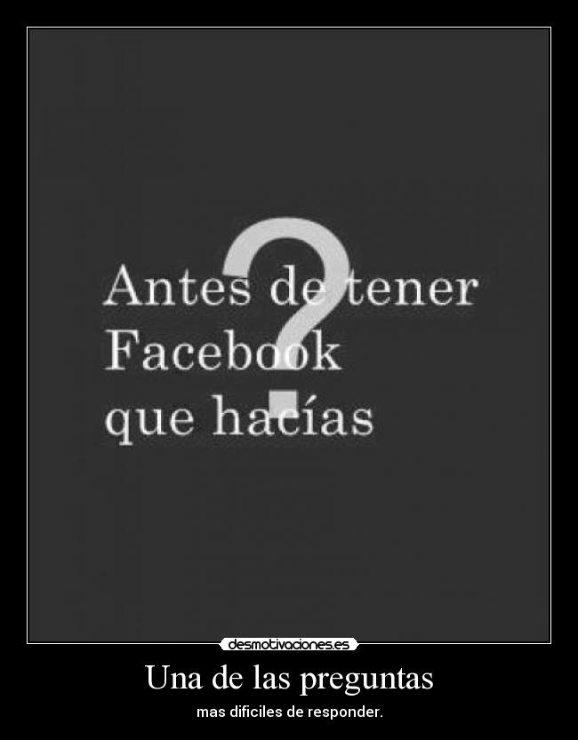 Una de las preguntas - mas dificiles de responder.