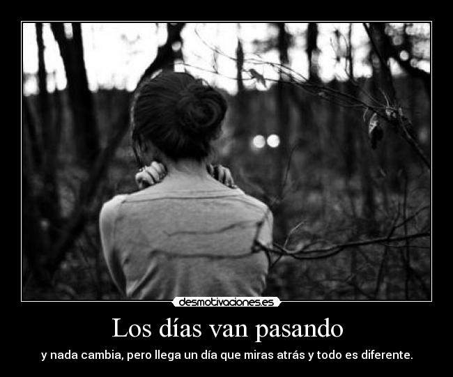 Los días van pasando -