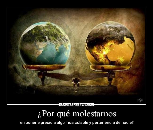 ¿Por qué molestarnos -