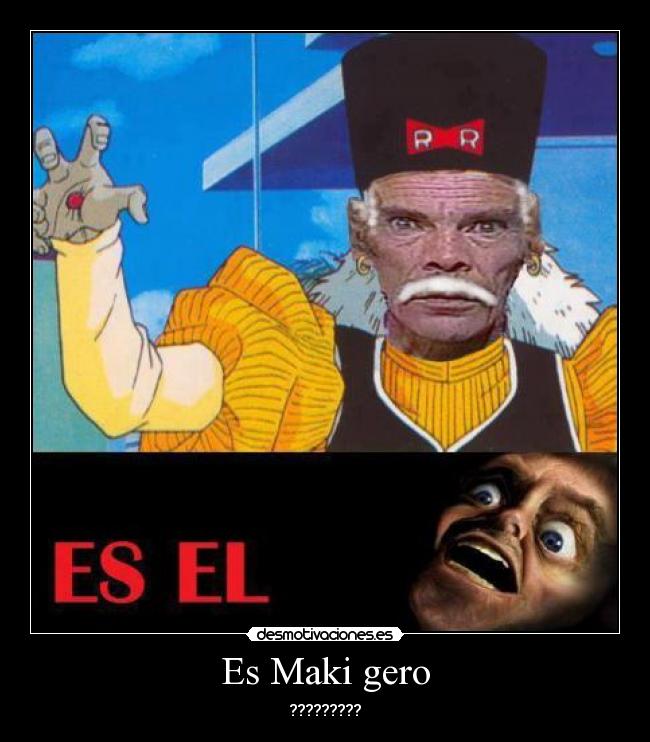 Es Maki gero - ?????????