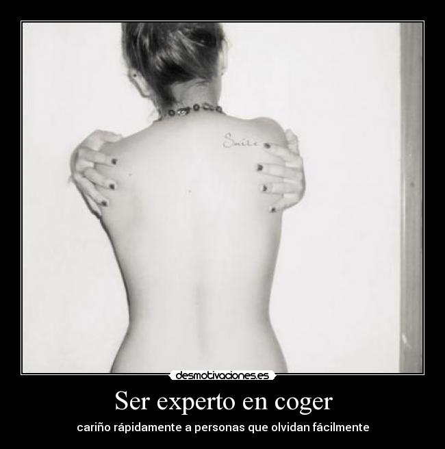 Ser experto en coger - 