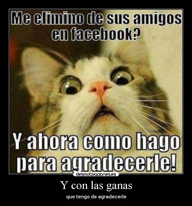 Y con las ganas - que tengo de agradecerle