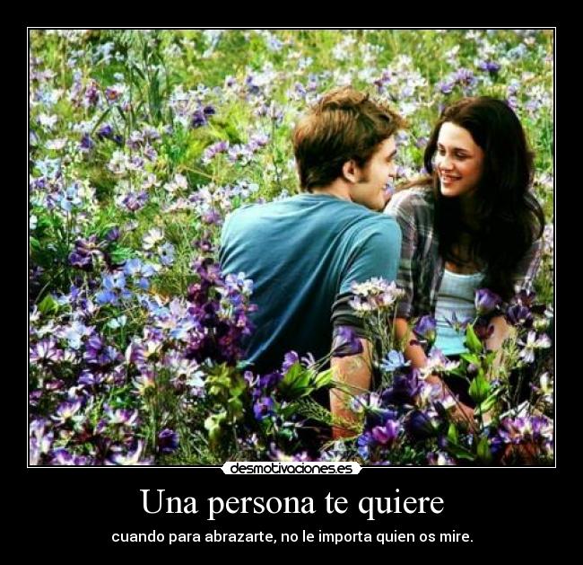 Una persona te quiere -