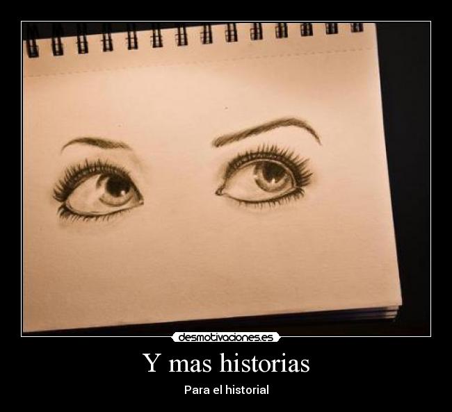 Y mas historias - Para el historial