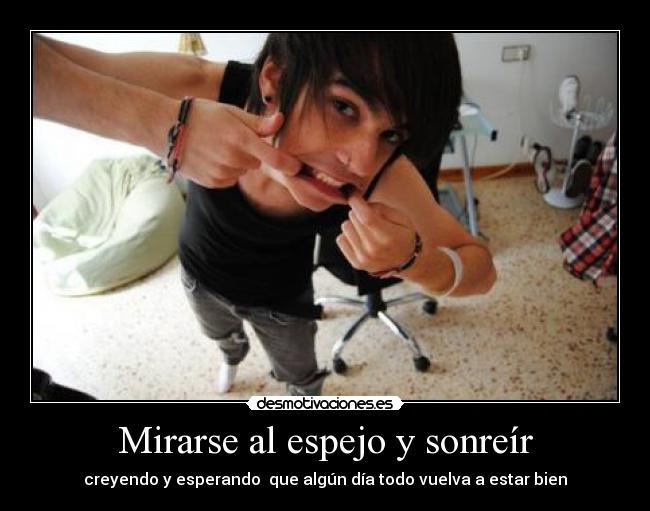 Mirarse al espejo y sonreír - 