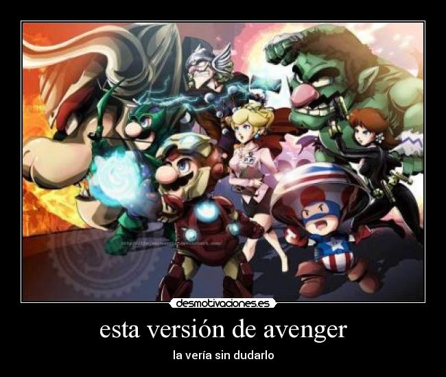 esta versión de avenger - la vería sin dudarlo