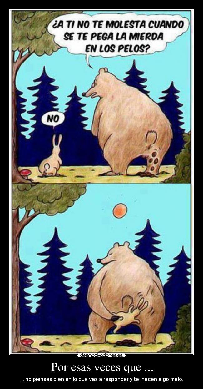 Por esas veces que ... - 