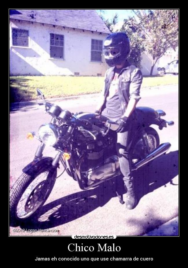 Chico Malo - Jamas eh conocido uno que use chamarra de cuero