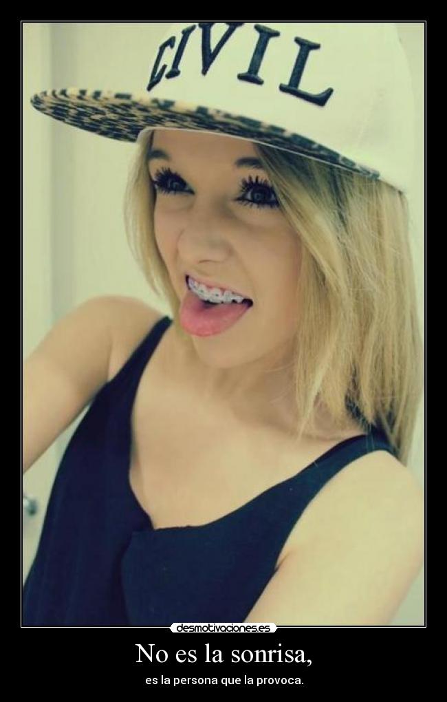 No es la sonrisa, - 