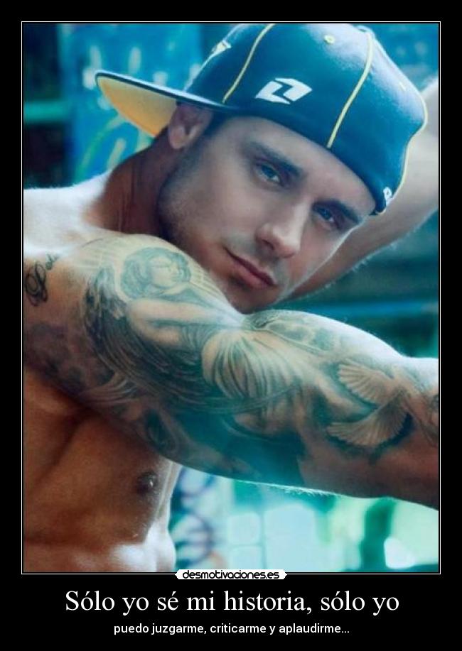 Sólo yo sé mi historia, sólo yo -
