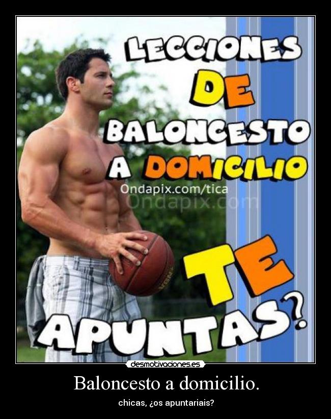 Baloncesto a domicilio. -