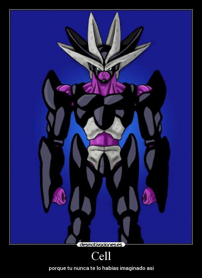 Cell - porque tu nunca te lo habías imaginado asi