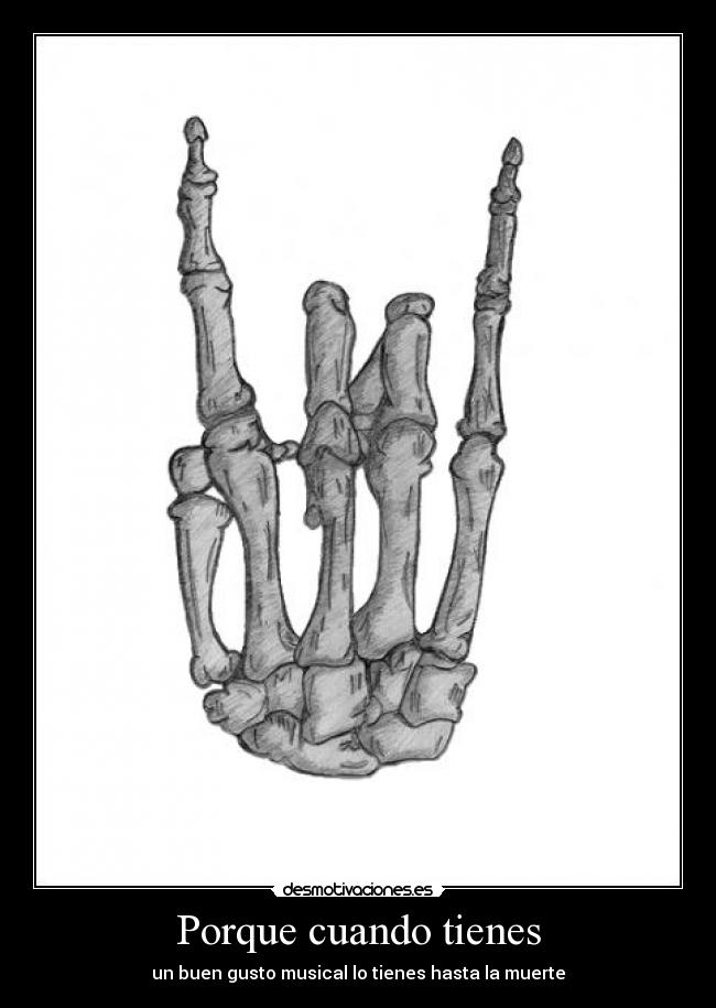 Porque cuando tienes - un buen gusto musical lo tienes hasta la muerte