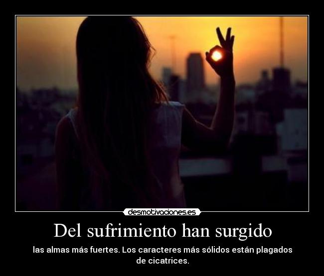 Del sufrimiento han surgido - 