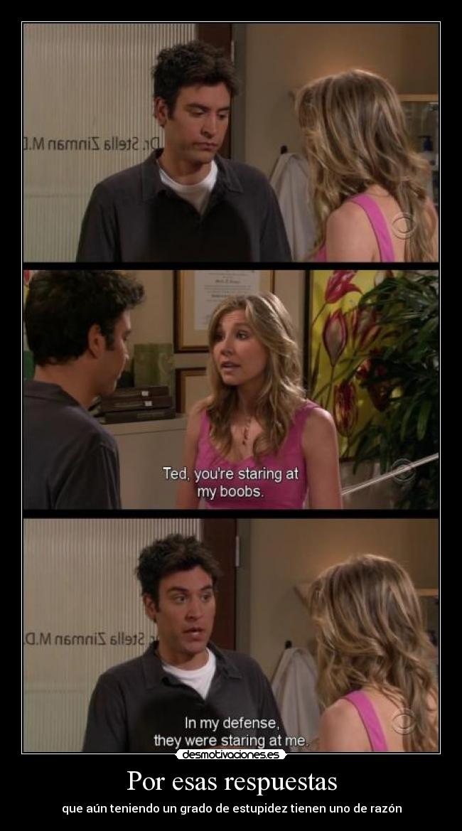 Por esas respuestas -