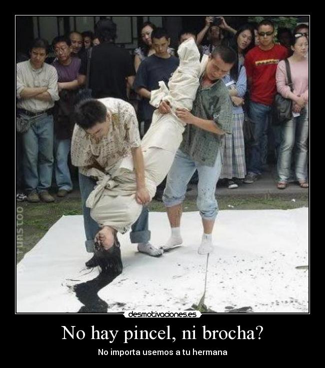 No hay pincel, ni brocha? - 