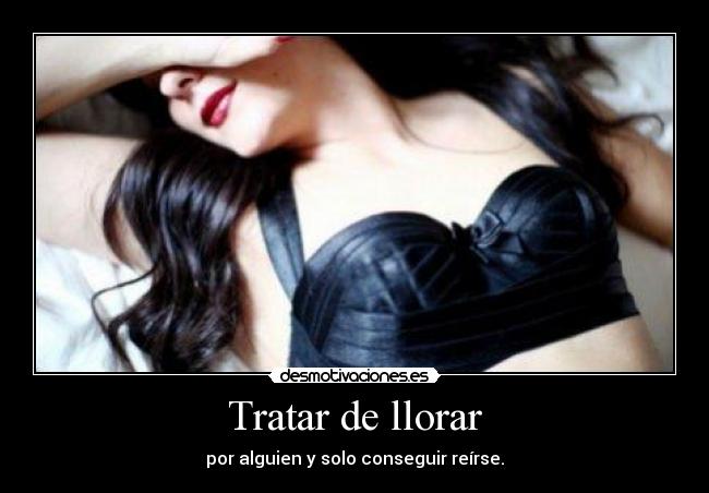 Tratar de llorar -