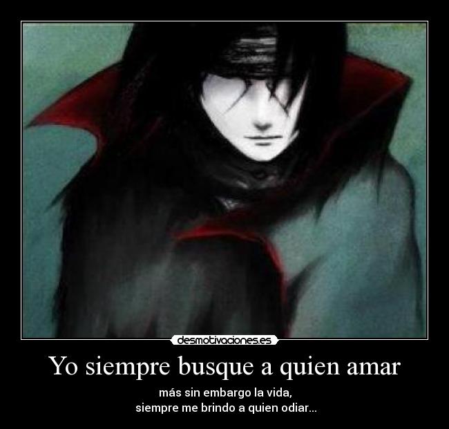 Yo siempre busque a quien amar -