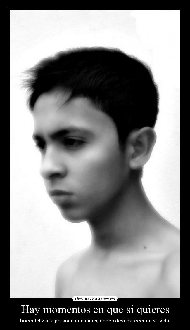 Hay momentos en que si quieres - 