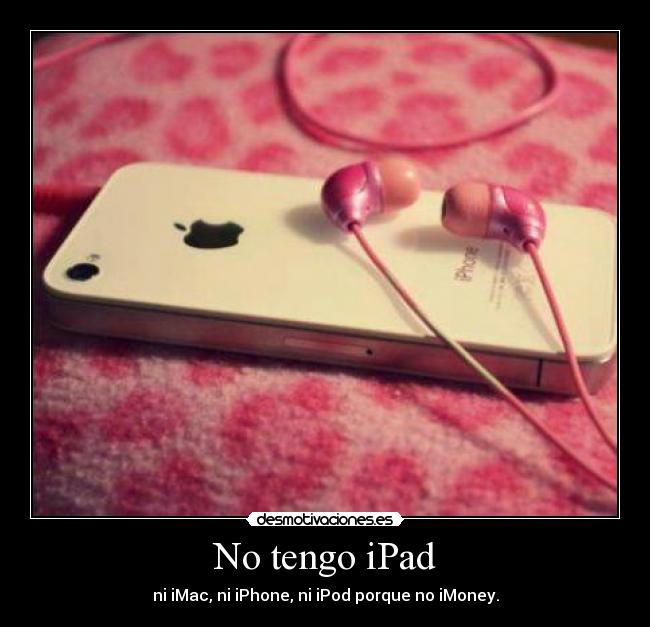 No tengo iPad -