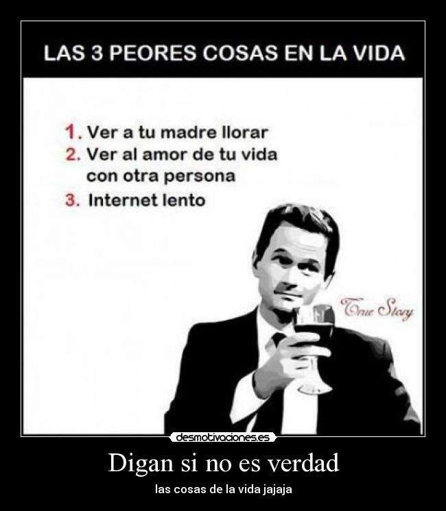 Digan si no es verdad -