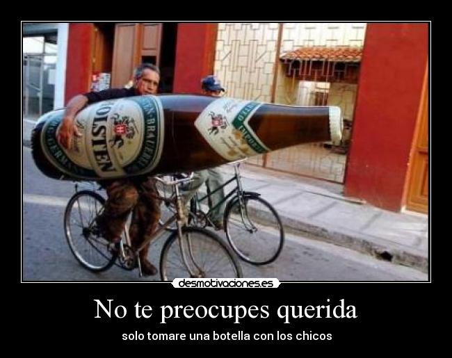 No te preocupes querida - 