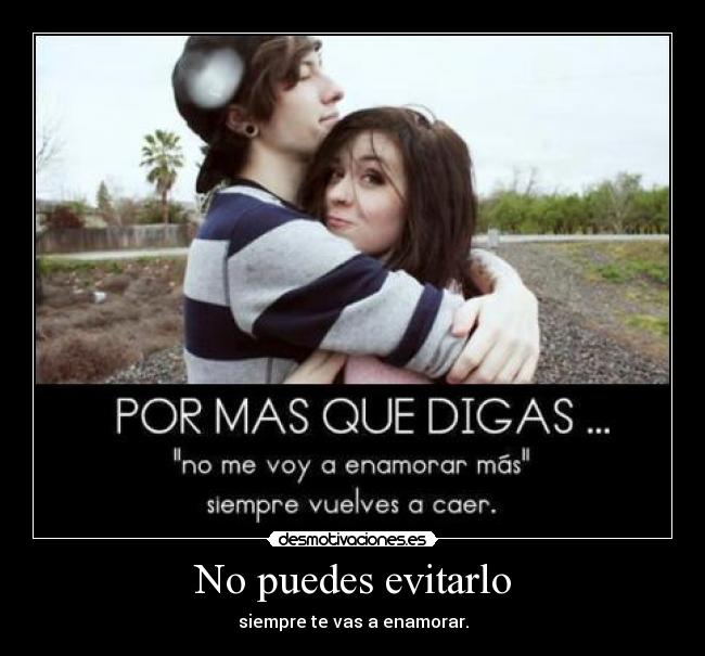 No puedes evitarlo -