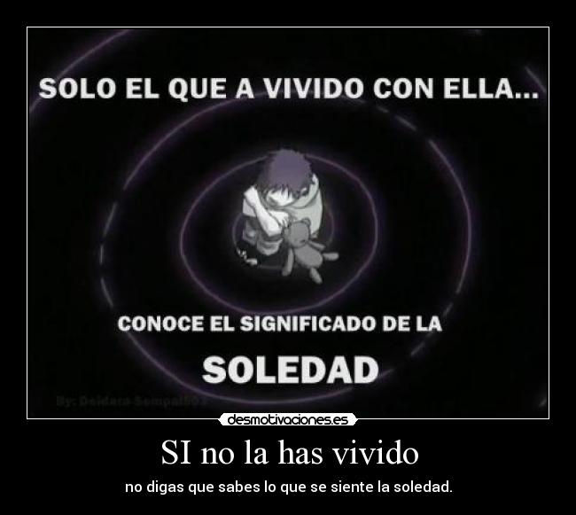SI no la has vivido -