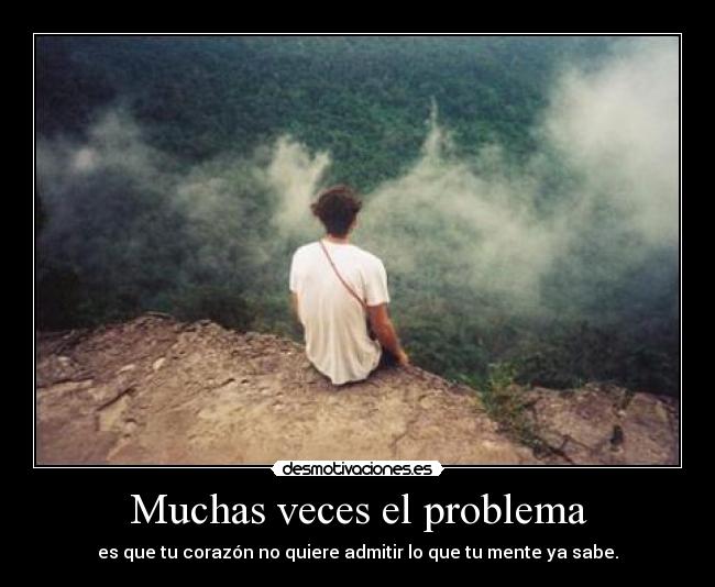 Muchas veces el problema - 