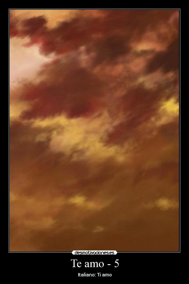 Te amo - 5 - Italiano: Ti amo