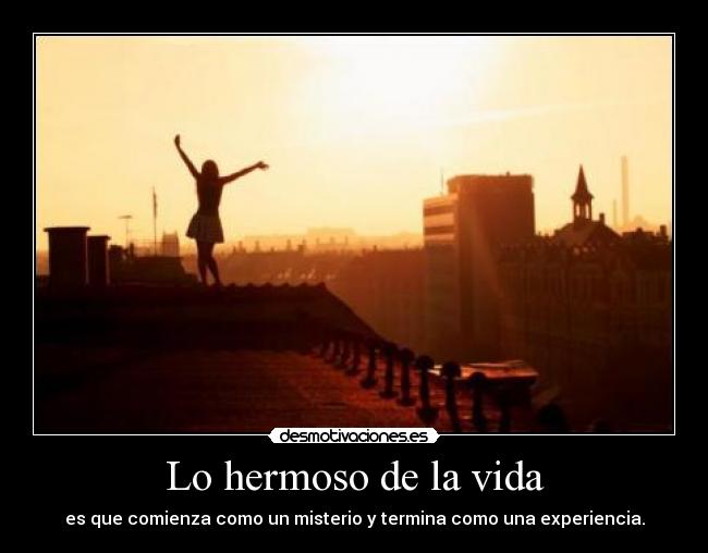 Lo hermoso de la vida -