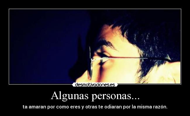 Algunas personas... -