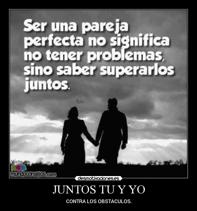 carteles amor imagenes lindas siempre juntos superar las peleas desmotivaciones amor desmotivaciones