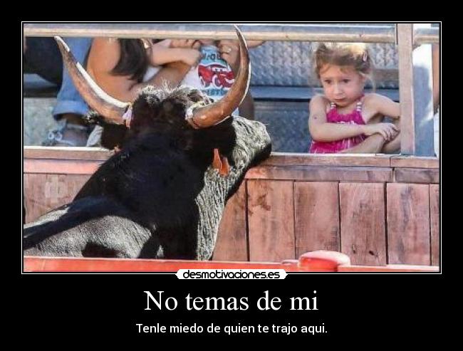 No temas de mi -