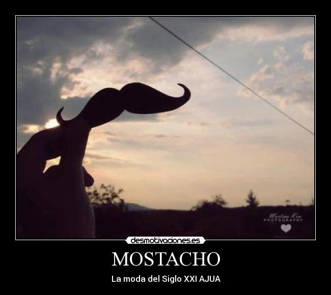 MOSTACHO - La moda del Siglo XXI AJUA