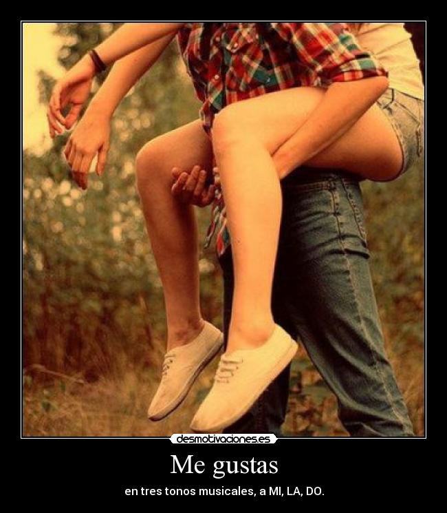 Me gustas -