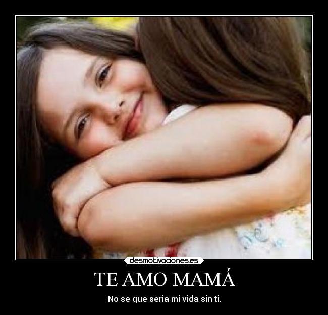 carteles confundia amor como una madre hay mas desmotivaciones