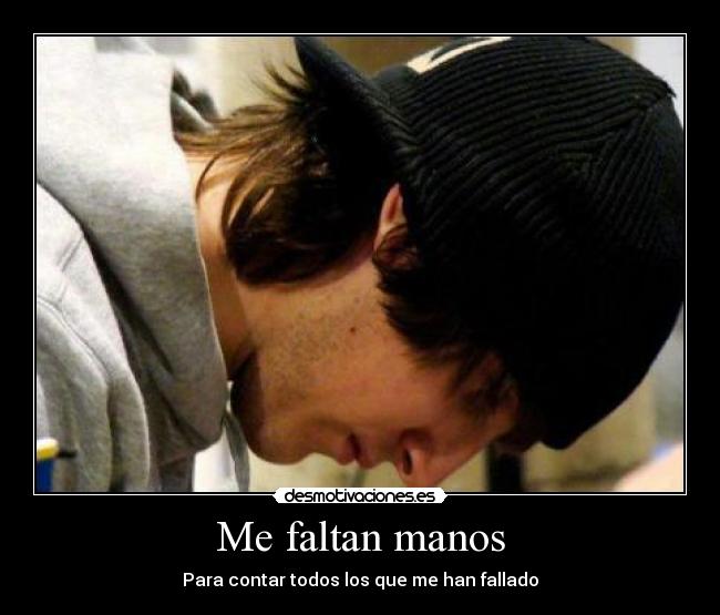 Me faltan manos - Para contar todos los que me han fallado