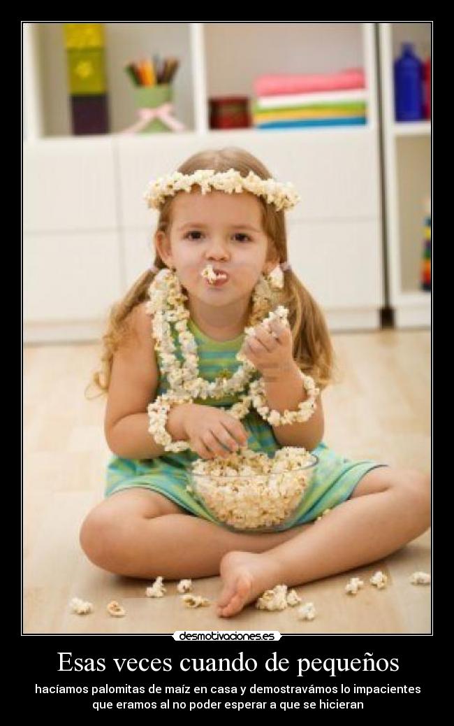 Esas veces cuando de pequeños - 