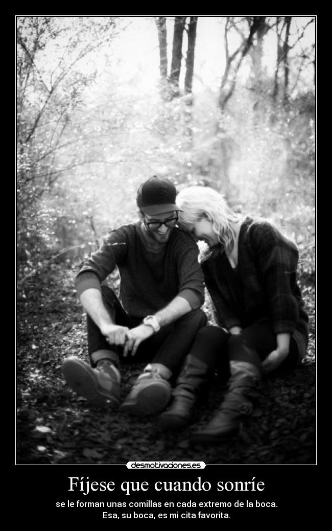 Fíjese que cuando sonríe -