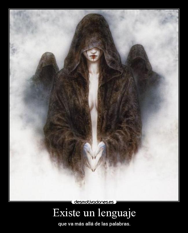 Existe un lenguaje - que va más allá de las palabras.