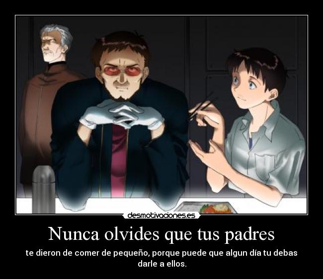 carteles padres gendo queria ashinji solo que diera comer anime evangelion harukaze desmotivaciones