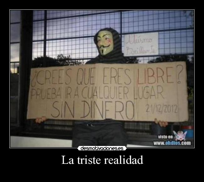 La triste realidad -