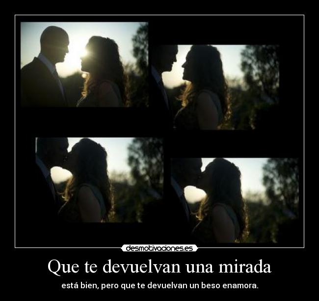 Que te devuelvan una mirada - 