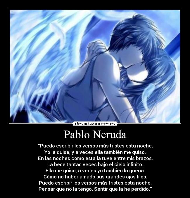 carteles pablo neruda desmotivaciones