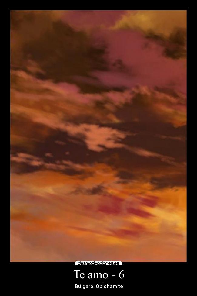 Te amo - 6 - Búlgaro: Obicham te