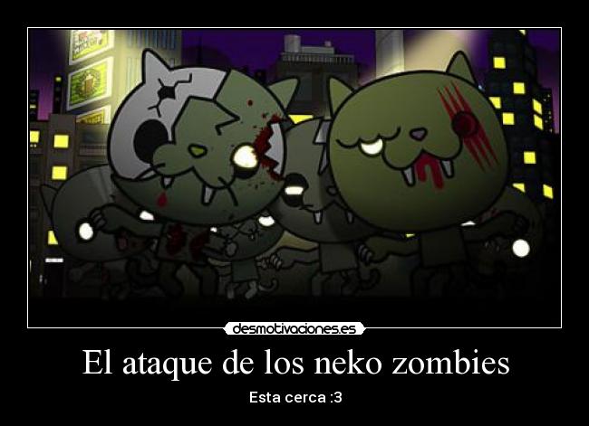 El ataque de los neko zombies -