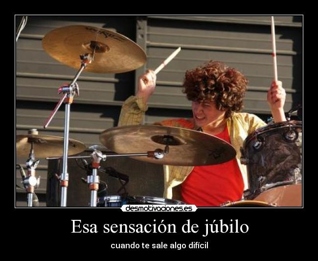 Esa sensación de júbilo -