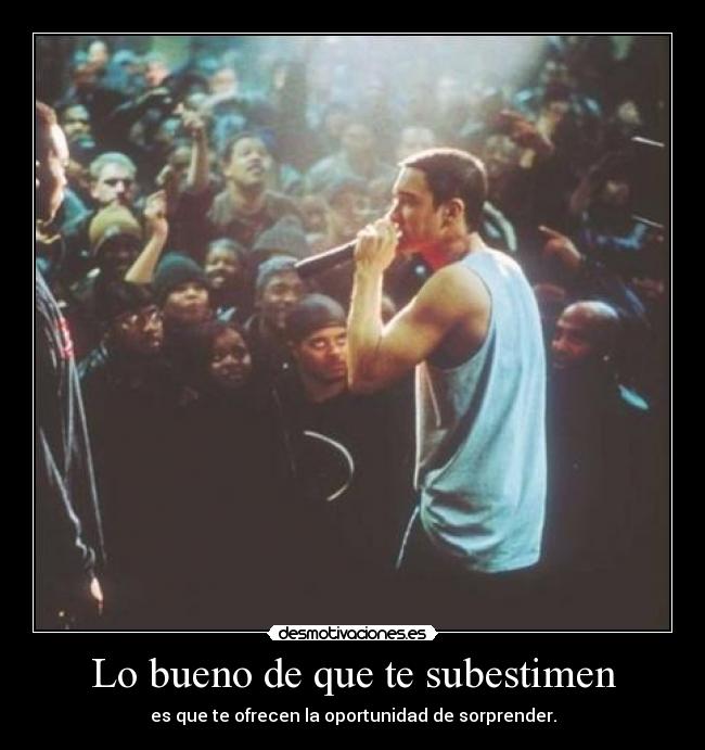 Lo bueno de que te subestimen - 