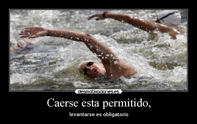 Caerse esta permitido, -